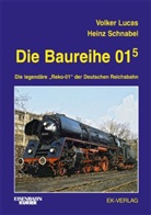 Volke Lucas, Volker Lucas, Heinz Schnabel - Die Baureihe 01 5