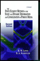 Lewis, Andrew Lewis, R. W. Lewis, R. W. Schrefler Lewis, Roland W Lewis, Roland W. Lewis... - Finite Element Method in the Static and Dynamic Deformation and
