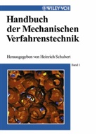 Heinrich Schubert, H. Schubert, Heinric Schubert, Heinrich Schubert - Handbuch der Mechanischen Verfahrenstechnik
