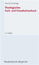 Friedric Hauck, Friedrich Hauck, Gerhard Schwinge, Gerhar Schwinge - Theologisches Fach- und Fremdwörterbuch
