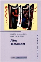 Alban, Matthia Albani, Matthias Albani, Rösel, Martin Rösel, Gottfrie Orth... - Theologie kompakt: Altes Testament