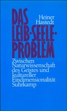 Heiner Hastedt - Das Leib-Seele-Problem