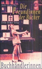 Bärbe Wegner, Bärbel Wegner - Die Freundinnen der Bücher. Bd.1