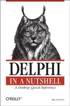 LISCHNER, Ray Lischner, Ray Lischner - LISCHNER : Delphi in a Nutshell Desktop Reference