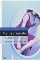 Melissa Senate - Blind-Date: Zur Hochzeit im Plaza!