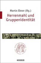 Martin Ebner - Herrenmahl  und Gruppenidentität