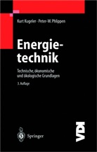 Kugele, Kur Kugeler, Kurt Kugeler, Phlippen, Peter-W. Phlippen, Peter-Wilhelm Phlippen... - Energietechnik