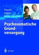 Kur Fritzsche, Kurt Fritzsche, Werne Geigges, Werner Geigges, Dietmar Richter, Dietmar u Richter... - Psychosomatische Grundversorgung