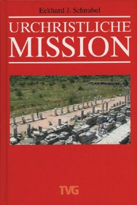 Eckhard J Schnabel, Eckhard J. Schnabel - Urchristliche Mission