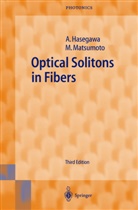 A. Hasegawa, Akir Hasegawa, Akira Hasegawa, A. Matsumoto, Masayuki Matsumoto - Optical Solitons in Fibers