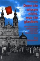 Franz Buggle - Denn sie wissen nicht, was sie glauben