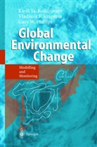 K. Y. Kondratyev, Kirill Kondratyev, Kirill Y Kondratyev, Kirill Y. Kondratyev, V. P. Krapivin, Vladimir Krapivin... - Global Environmental Change