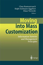 C. Rautenstrauch, Claus Rautenstrauch, Ralp Seelmann-Eggebert, Ralph Seelmann-Eggebert, R. Seelmann-Eggerbert, K. Turowski... - Moving into Mass Customization