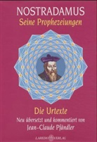 Michel Nostradamus - Nostradamus, Seine Prophezeiungen