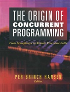 P. Brinch Hansen, Pe Brinch Hansen, Per Brinch Hansen - The Origin of Concurrent Programming