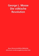 George L Mosse, George L. Mosse - Die völkische Revolution