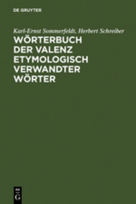 Herbert Schreiber, Karl-Erns Sommerfeldt, Karl-Ernst Sommerfeldt - Wörterbuch der Valenz etymologisch verwandter Wörter Verben, Adjektive, Substantive