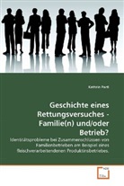 Kathrin Partl - Geschichte eines Rettungsversuches - Familie(n) und/oder Betrieb?