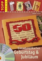 Claudia Teubert - Einladungskarten, Geburtstag & Jubiläum, m. CD-ROM
