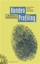 Ute Höfer, Marcus Siegert, Andreas Wenzlau, Sabine Wohlraub - KundenProfiling