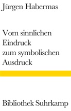 Jürgen Habermas - Vom sinnlichen Eindruck zum symbolischen Ausdruck