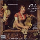 Jeremias Gotthelf, Susanne Schroeder - Elsi, die seltsame Magd, 1 Audio-CD (Audio book)