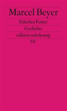 Marcel Beyer - Falsches Futter