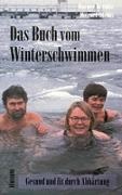 Raine Brenke, Rainer Brenke, Werner Siems - Das Buch vom Winterschwimmen - Gesund und fit durch Abhärtung