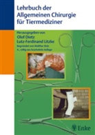 Olo Dietz, Olof Dietz, Lutz-Ferdinand Litzke, Diet, Olo Dietz, Olof Dietz... - Lehrbuch der Allgemeinen Chirurgie für Tiermediziner