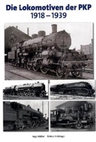 Holzinger, Reimar Holzinger, Hütte, Ingo Hütter, Deutsch Gesellschaft für Eisenbahngeschi - Die Lokomotiven der PKP 1918-1939