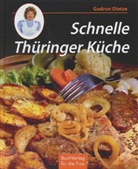 Gudrun Dietze - Schnelle Thüringer Küche