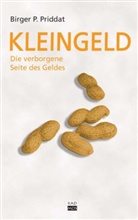 Birger P Priddat, Birger P. Priddat - Kleingeld