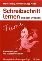 Christine Kopp-Kölbl, Marion Weigl - Schreibschrift lernen mit dem Drachen Fumi: Schreibschrift lernen mit dem Drachen Fumi - Kopiervorlagen mit Zusatzmaterialien