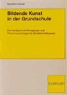 Manfred Kiesel - Bildende Kunst in der Grundschule