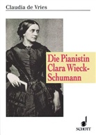 Claudia de Vries, Claudia de Vries, Claudia von Vries, Akio Mayeda, Klaus W. Niemöller - Schumann-Forschungen - Bd.5: Die Pianistin Clara Wieck-Schumann