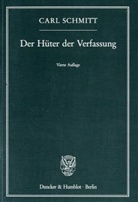 Carl Schmitt - Der Hüter der Verfassung