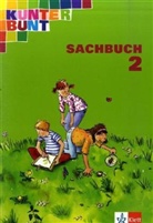 Horst Bartnitzky, Hans-Dieter Bunk - Kunterbunt, Unser Sachbuch: 2. Schuljahr, Neuausgabe