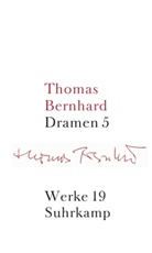 Thomas Bernhard, Martin Huber, Bernhard Judex, Manfred Mittermayer - Werke in 22 Bänden - Bd. 19: Dramen. Tl.5