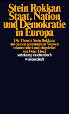 Stein Rokkan - Staat, Nation und Demokratie in Europa