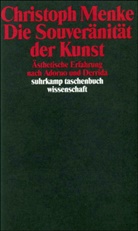 Christoph Menke - Die Souveränität der Kunst