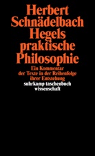 Herbert Schnädelbach - Hegels Philosophie - Kommentare zu den Hauptwerken. 3 Bände