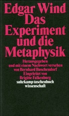 Edgar Wind, Bernhar Buschendorf, Bernhard Buschendorf - Das Experiment und die Metaphysik