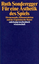Ruth Sonderegger - Für eine Ästhetik des Spiels