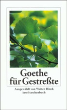 Johann Wolfgang von Goethe, Walte Hinck, Walter Hinck - Goethe für Gestreßte