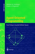 Matthew Huntbach, Matthew A. Huntbach, Matthew M Huntbach, Matthew M. Huntbach, Graem A Ringwood, Graem A. Ringwood - Agent-Oriented Programming