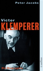 Peter Jacobs - Victor Klemperer, Im Kern ein deutsches Gewächs
