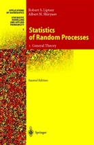 Robert S. Lipster, Robert Liptser, Robert S Liptser, Robert S. Liptser, Albert N Shiryaev, Albert N. Shiryaev... - Statistics of Random Processes - 1: General Theory