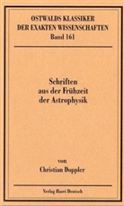 Christian Doppler, H. A. Lorentz, H. A. u. Anmerkungen v. Lorentz - Ostwalds Klassiker der exakten Wissenschaften - Bd. 161: Schriften aus der Frühzeit der Astrophysik