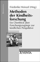 Friederike Heinzel - Methoden der Kindheitsforschung
