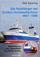 Dirk Spiering - Die Heckfänger der Großen Hochseefischerei 1957-1999
